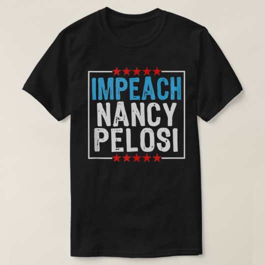 Impeach Nancy Pelosi, Anti Nancy Pelosi  T-Shirt (Design vorne)