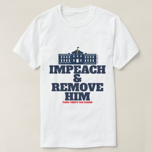 Impeach & Remove - A MisterP Shirt (Design vorne)