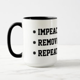 Impeach Remove Repeat Tasse