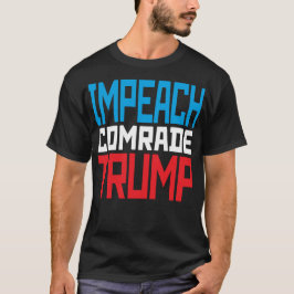 Impeach sowjetischen Kameraden Trump - Anti Trump T-Shirt