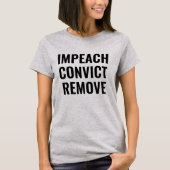 IMPEACH VERURTEILEN ENTFERNEN T-Shirt (Vorderseite)