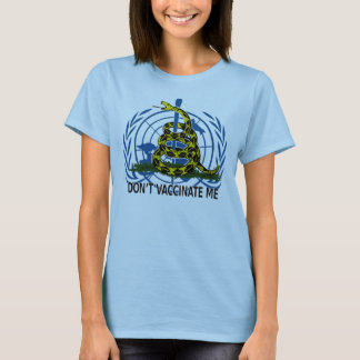 Impfen Sie mich nicht T Dame T-Shirt