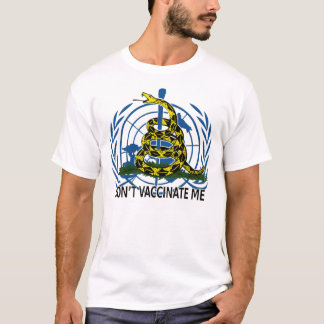 Impfen Sie mich nicht T T-Shirt