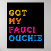 Impfstoff Funny Spaß Grafisches Zitat Fauci Ouchie Poster (Vorne)