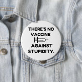 Impfstoff gegen Stupidität Button (Beispiel)