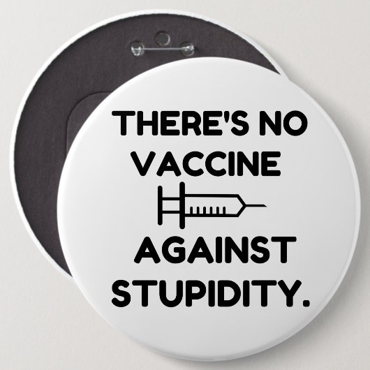 Impfstoff gegen Stupidität Button (Vorne & Hinten)