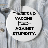 Impfstoff gegen Stupidität Button (Beispiel)