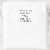 Impfstoff gegen Stupidität Ovaler Aufkleber (Tasche)