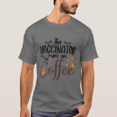 Impfstoff läuft auf Kaffee - Sonnenimpfstoff T-Shirt (Vorderseite)