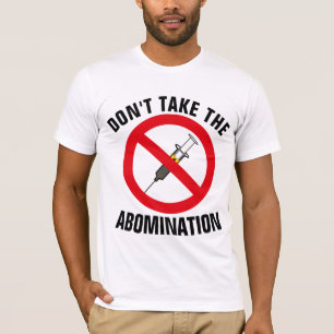 IMPFSTOFF NEHMEN DIE ABOMINATION-T - SHIRT NICHT E