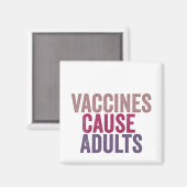 Impfstoffe verursachen Erwachsene Magnet (Vorderseite/Rückseite)