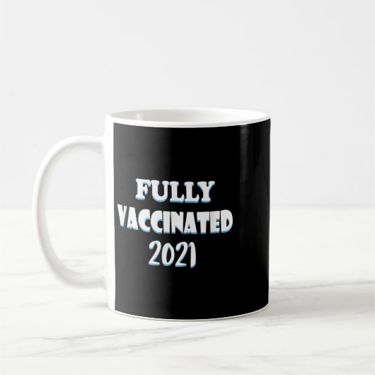 Impfte Funny Graphic Quote Pro geimpft 2021 Kaffeetasse (Links)