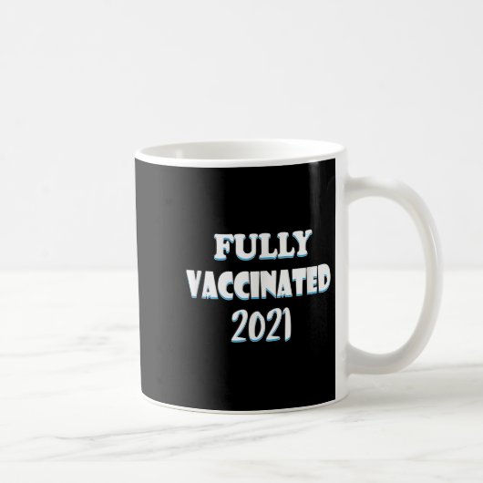 Impfte Funny Graphic Quote Pro geimpft 2021 Kaffeetasse (Rechts)
