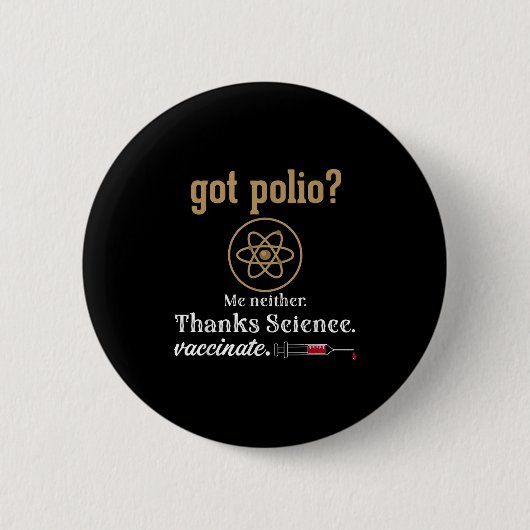 Impfte Funny Spaß Graphic Quote Science Polio Button (Vorderseite)