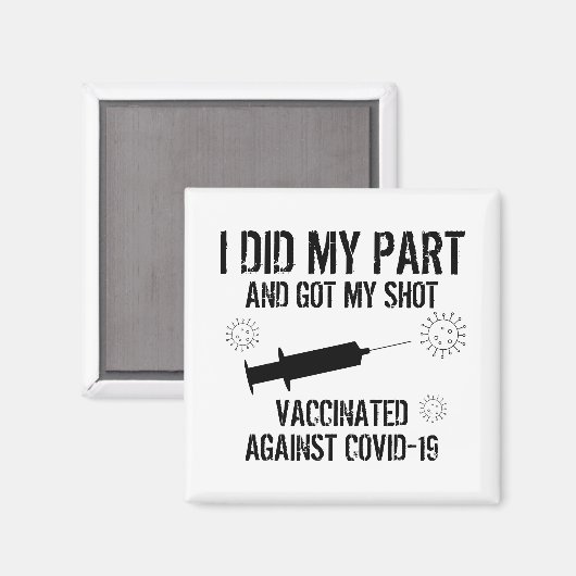 Impfung gegen Covid 19 | Ich habe meinen Teil Magnet (Vorderseite/Rückseite)