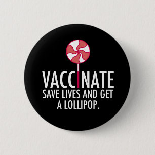 Impfung Lollipop Funny Vaccinate Button