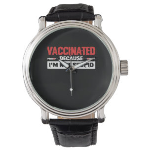 Impfung, weil ich nicht dumm bin armbanduhr