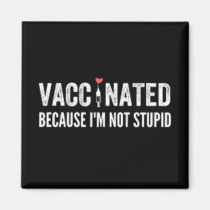 Impfung, weil ich nicht dumm bin magnet