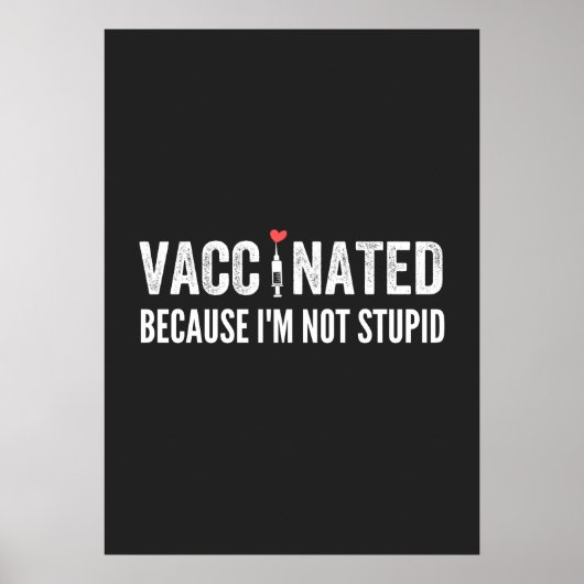 Impfung, weil ich nicht dumm bin poster (Vorne)