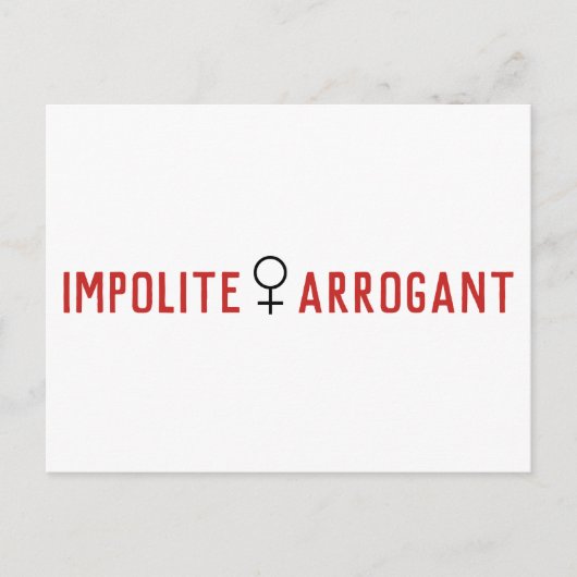 Impolite Arrogant Frauensymbol Postkarte (Vorderseite)