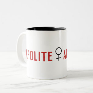 Impolite Arrogant Frauensymbol Zweifarbige Tasse