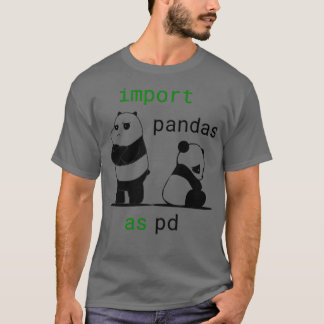 Importieren Sie Pandas als Pd Funny Python Data Sc T-Shirt