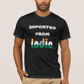 Importiert aus Indien T-Shirt (Vorderseite)