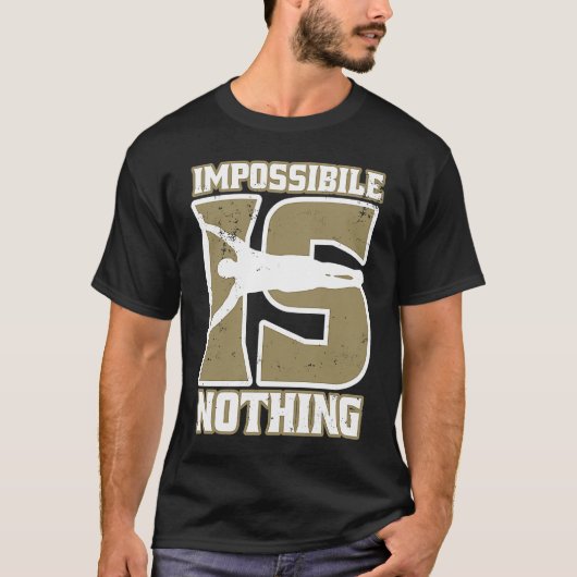 Impossibile Is Human Flag Calisthenics And Street  T-Shirt (Vorderseite)