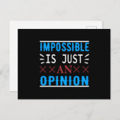 Impossible Is Just An Opinion - Motivation Postkarte (Vorne/Hinten)