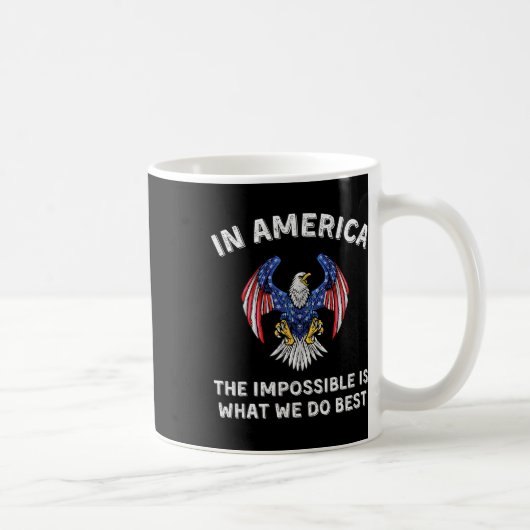 Impossible Is What We Do Best Trump Inauguration D Kaffeetasse (Rechts)
