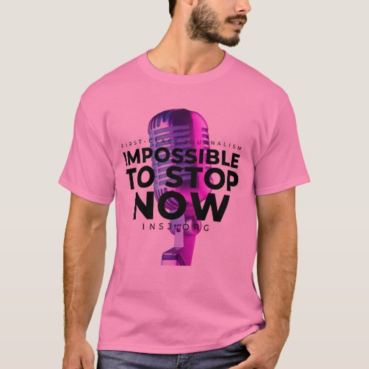 Impossible to Stop T-Shirt (Vorderseite)