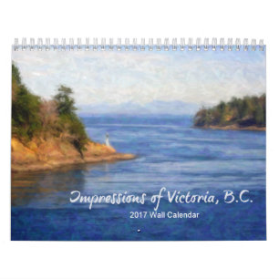 Impressions of Victoria, B.C. 2017 Calendar Kalender