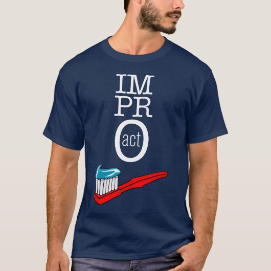 Impro TAT - Zahnbürste-Dunkelheit T-Shirt (Vorderseite)