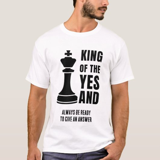 IMPROV Schach KÖNIG DES JA UND T-Shirt (Vorderseite)