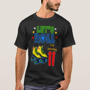In 11 Jahre rollen wir um 11 Uhr T-Shirt