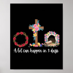 In 3 Tagen kann viel passieren Florales Christlich Poster