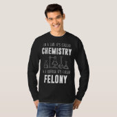 In A Lab It s Called Chemistry Chemist T-Shirt (Vorne ganz)