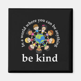 In a world be kind Welt Kindheit Tag T Magnet