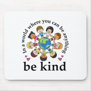 In a world be kind Welt Kindheit Tag T Mousepad