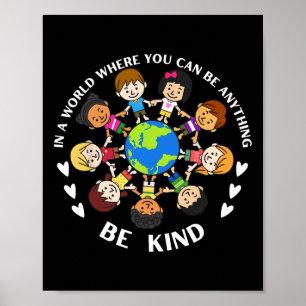 In a world be kind Welt Kindheit Tag T Poster