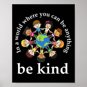 In a world be kind Welt Kindheit Tag T Poster