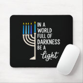 In A World Full Of Darkness Be A Light Hanukkah  Mousepad (Mit Mouse)