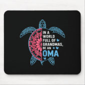 In A World Full Of Grandmas Be An Oma Turtle Mousepad (Vorne)