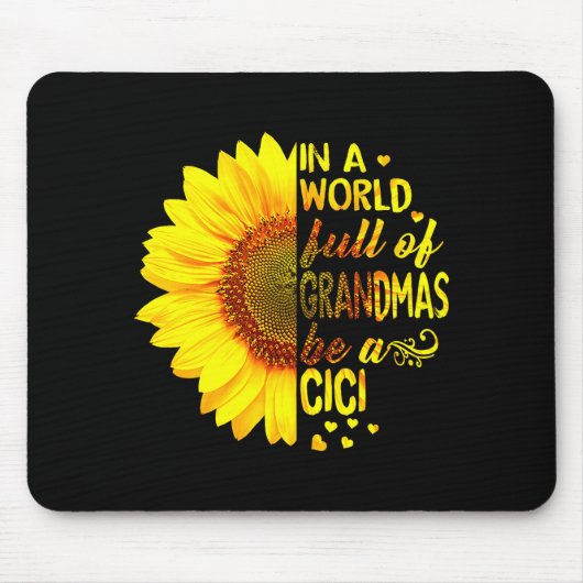 In A World Full Of Grandmas Be Cici Sunflower Gran Mousepad (Vorne)