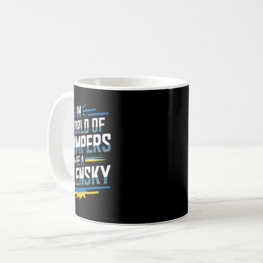 In A World Of Trumpers Be A Zelensky  Kaffeetasse (Vorderseite Links)