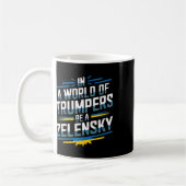 In A World Of Trumpers Be A Zelensky Kaffeetasse (Links)