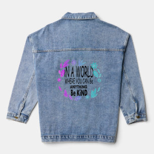 in A world where you can be anything be kind Jeansjacke