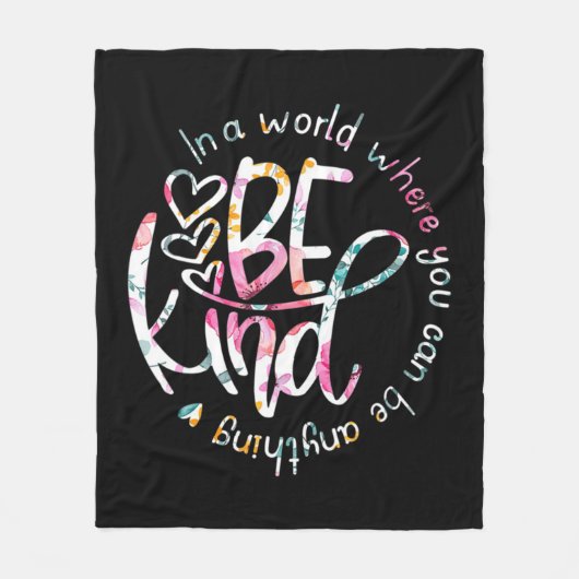 In A World Where You Can Be Anything Be Kind Kind Fleecedecke (Vorderseite)