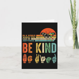 In A World Where You Can Be Anything Be Kind Kindn Karte