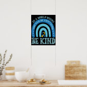 In A World Where You Can Be Anything Be Kind Poster (Küche)